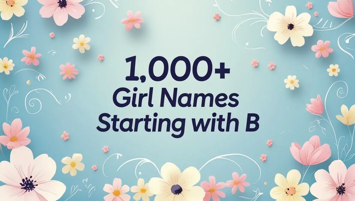 1000+ Best Baby Girl Names Starting with B