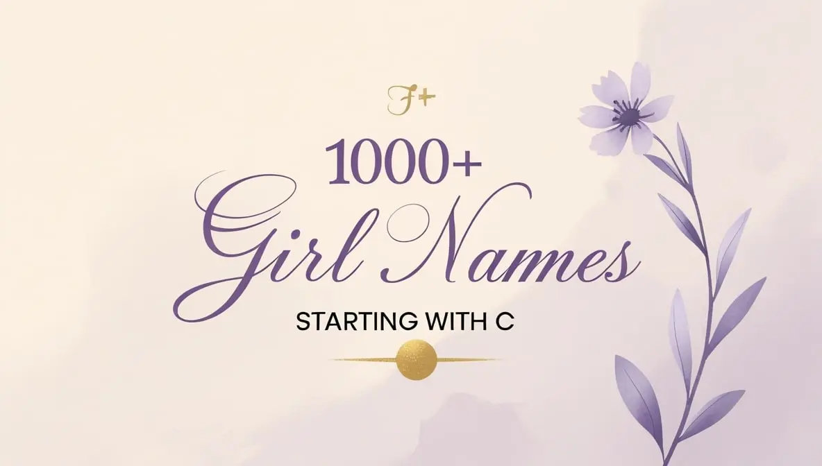 1000+ Best Girl Names Starting with C for Your Baby in 2025